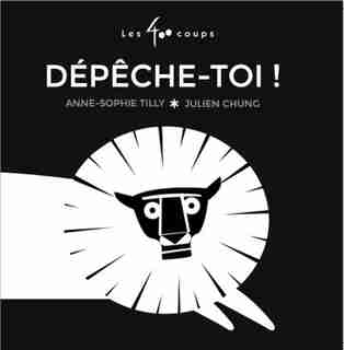 Dépêche-toi! by Anne-Sophie Tilly