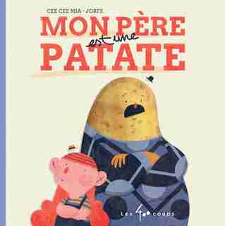 Mon père est une patate de Mia CEE