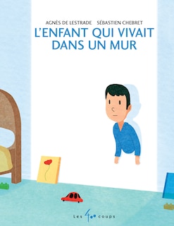 Front cover_L' enfant qui vivait dans un mur