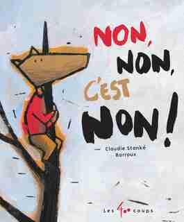 Non, non, c'est non! de Claudie Stanké
