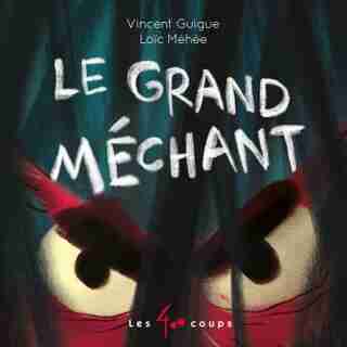 Grand méchant de Vincent Guigue