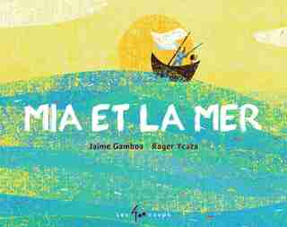 Mia et la mer de Jaime Gamboa