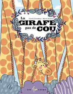 La Girafe pas de cou de Carole Tremblay