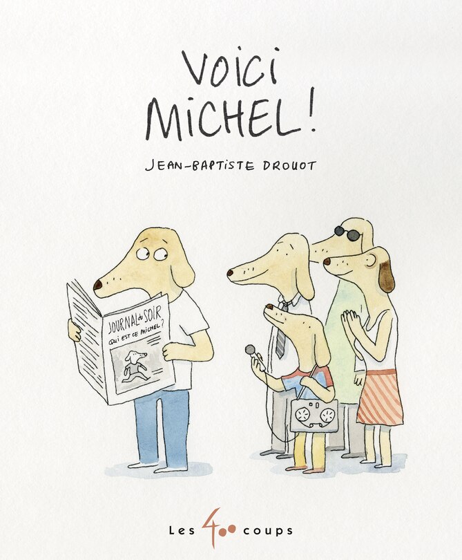 Voici Michel!