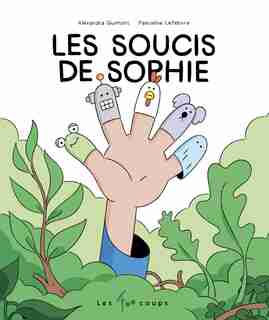 Soucis de Sophie (Les) de Alexandra Guimont