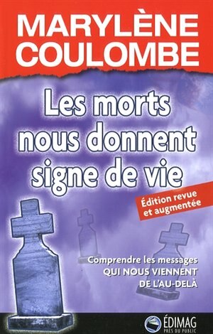 MORTS NOUS DONNENT SIGNE DE VIE -NE