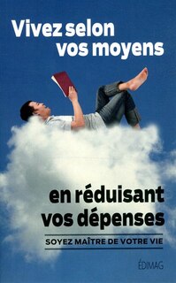 Front cover_Vivre Selon Ses Moyens En Réduisant Les Dépenses