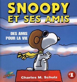 Snoopy et ses amis 1. Des amis pour la vie