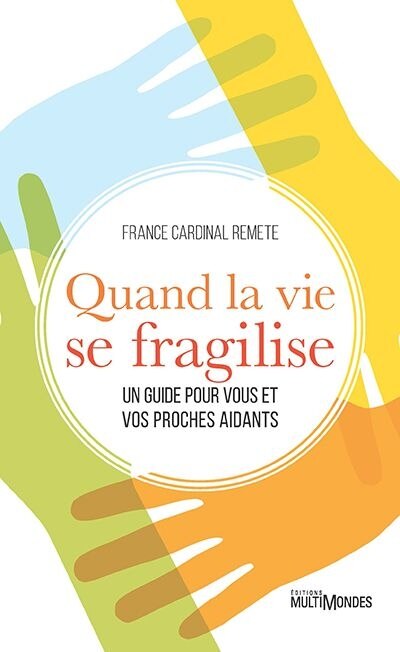 Front cover_Quand la vie se fragilise : un guide pour vous et vos proches aidants