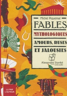 Fables, mythologies, amours, ruses et jalousies: 1 CD audio