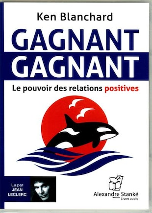 Gagnant - Gagnant: Le pouvoir des relations positives - 1 CD audio