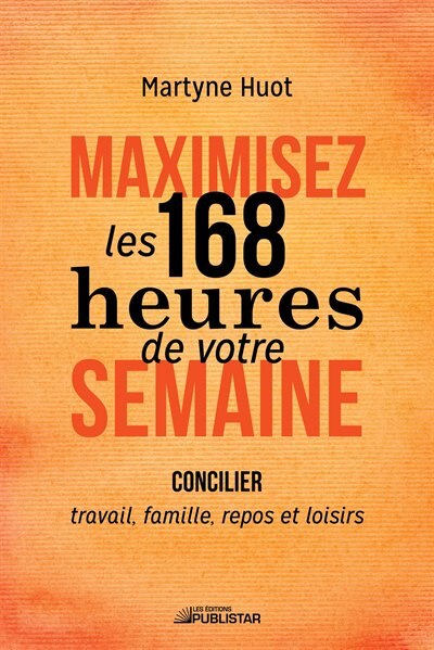 Couverture_Maximisez les 168 heures de votre semaine