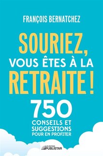 Front cover_Souriez, vous êtes à la retraite!