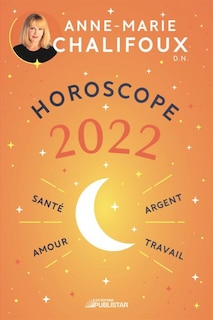 Horoscope 2022: Amour, Santé, Travail, Argent