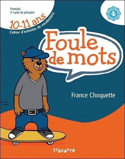 Couverture_Foule de mots. Français, 3e cycle du primaire, 10-11 ans