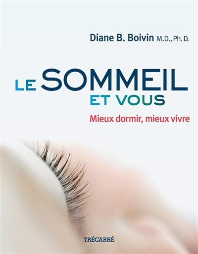 Le sommeil et vous: mieux dormir, mieux vivre