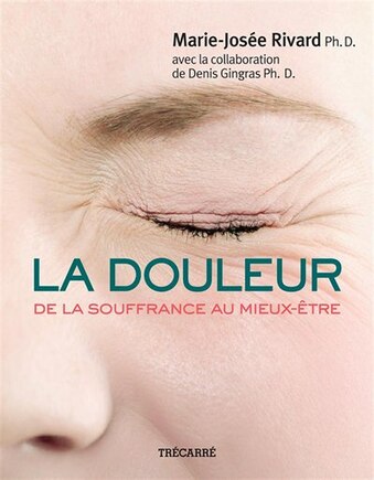 La douleur: de la souffrance au mieux-être