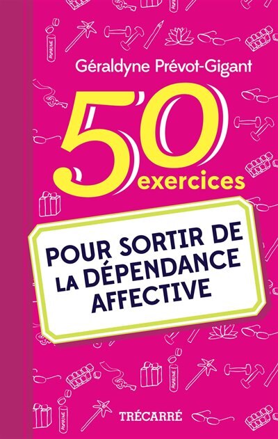 Couverture_50 exercices pour sortir de la dépendance affective