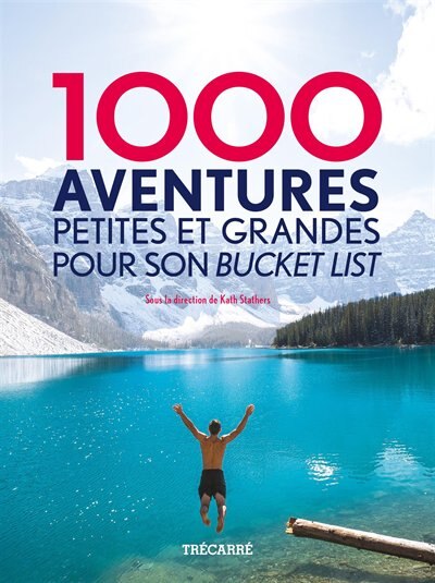 Couverture_1000 aventures petites et grandes pour son bucket list