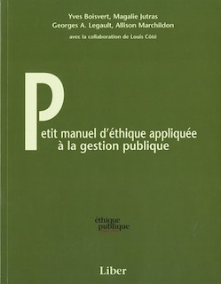 Petit manuel d'éthique appliquée à la gestion publique