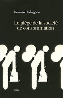 Front cover_Le piège de la société de consommation