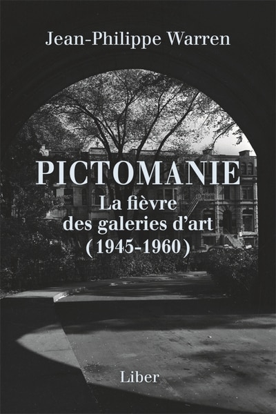 Couverture_Pictomanie. La fiève des galeries d'art (1945-1960)