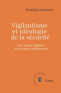 Couverture_Vigilantisme et idéologie de la sécurité