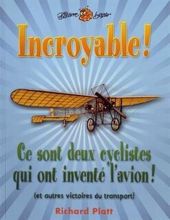 Front cover_Incroyable! Ce sont deux cyclistes qui ont inventé l'avion