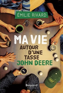Front cover_Ma vie autour d'une tasse John Deere