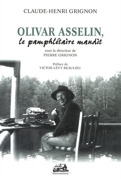 Front cover_Olivar Asselin, le pamphlétaire maudit