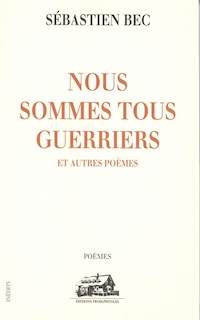 Couverture_Nous sommes tous guerriers et autres poèmes