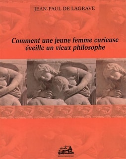 Couverture_Comment une jeune femme curieuse éveille un vieux philosophe