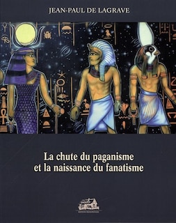 Front cover_La chute du paganisme et la naissance du fanatisme