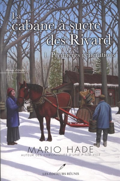 La cabane à sucre des Rivard  01  Première génération