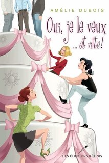 Couverture_Oui, je le veux... et vite!