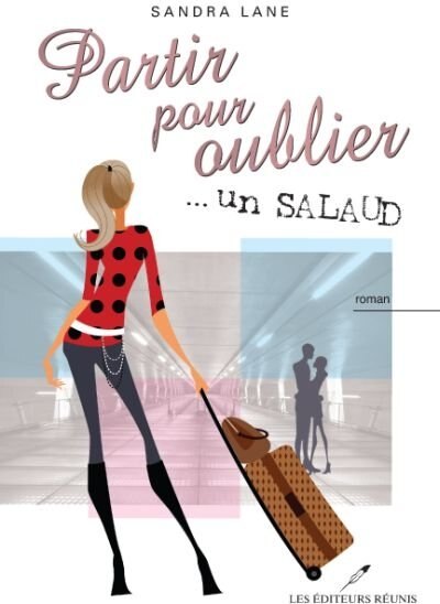 Couverture_Partir pour oublier... un salaud