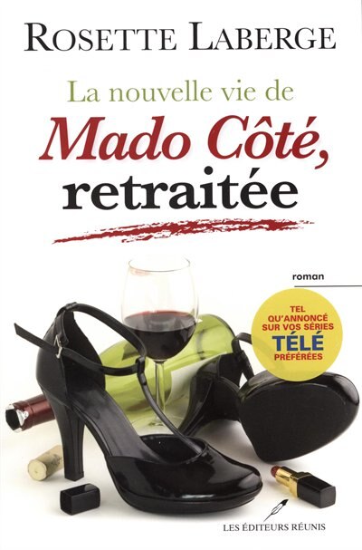 La nouvelle vie de Mado Côté, retraitée