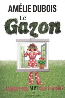 Couverture_Le gazon... toujours plus vert chez le voisin?