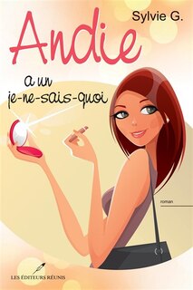 Andie a un je-ne-sais-quoi
