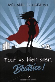 Front cover_Tout va bien aller, B&eacute;atrice!