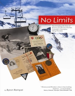 Couverture_No Limits - The amazing life story of Rhona and Rhoda Wurtele, Canada's olympian skiing pioneers