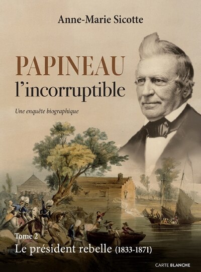 Couverture_Le président rebelle: 1833-1871