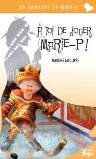 Front cover_&Agrave; toi de jouer, Marie-P!