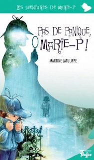 Front cover_Pas de panique, Marie-P!