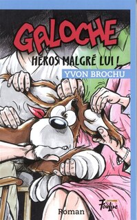 Galoche héros malgré lui!