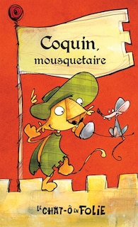 Coquin, mousquetaire