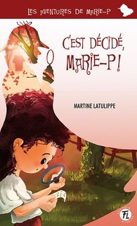 Front cover_C'est décidé, Marie-P!