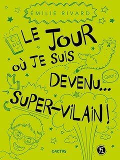 Front cover_Le jour où je suis devenu... super-vilain!