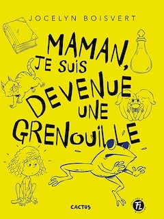 Couverture_Maman, je suis devenue une grenouille
