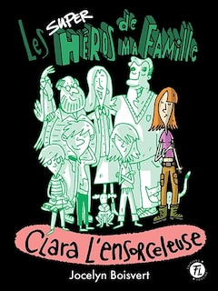 Couverture_Les superhéros de ma famille 06 : Un 16e anniversaire du tonnerre !